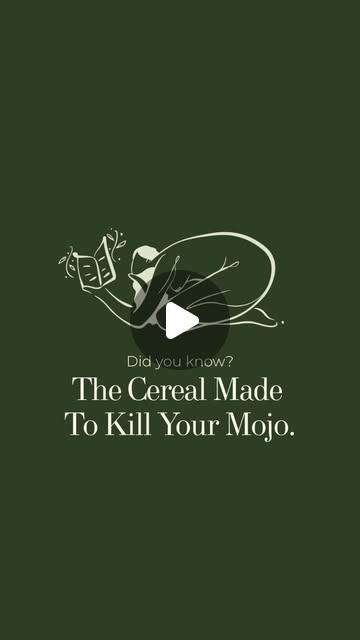 The cereal made to kill your mojo